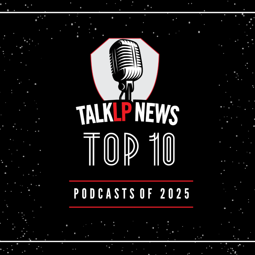 Top 10 TalkLPnews Podcasts of 2025