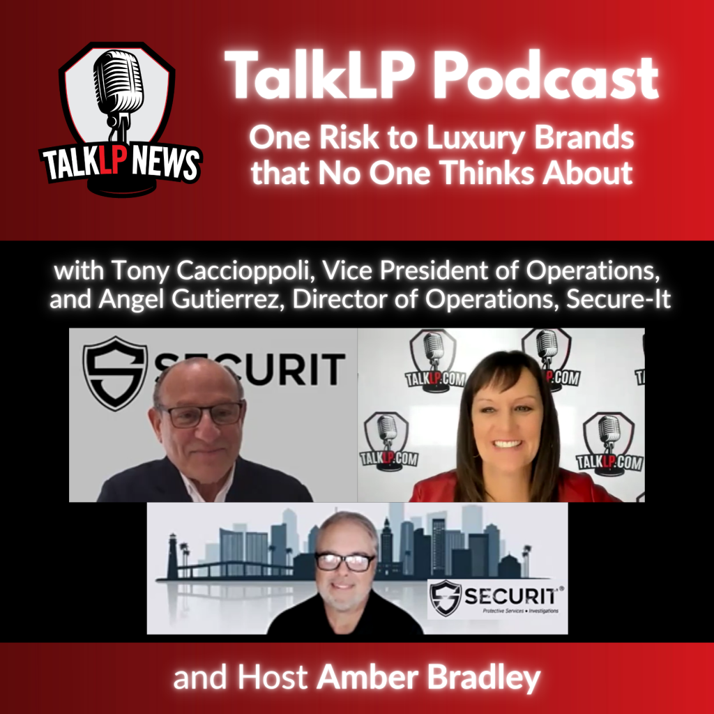 TalkLP Podcast with Secur-It: One Risk to Luxury Brands that No One Thinks About